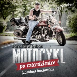 «Motocykl po czterdziestce (zamiast kochanki)» by Jarosław Gibas