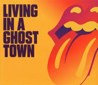 The Rolling Stones - Living In A Ghost Town (2020) Single