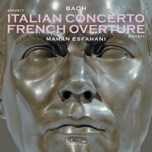 Mahan Esfahani - J.S. Bach: Italian Concerto, French Overture, 4 Duets, Capriccios (2022) [Official Digital Download 24/96]