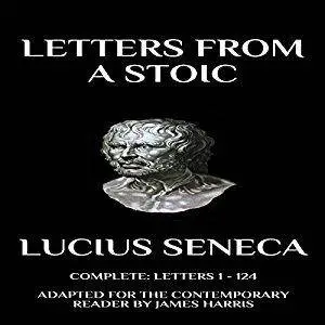 Letters from a Stoic: Complete (Letters 1 - 124) [Audiobook]
