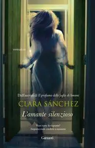 Clara Sanchez - L’amante silenzioso