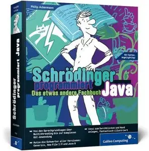 Schrödinger programmiert Java: Das etwas andere Fachbuch 
