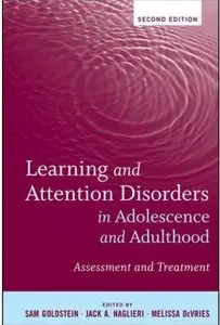Learning and Attention Disorders in Adolescence and Adulthood: Assessment and Treatment (2nd edition) (repost)