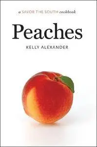 Peaches (A Savor the South Cookbook)