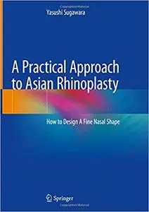A Practical Approach to Asian Rhinoplasty: How to Design A Fine Nasal Shape
