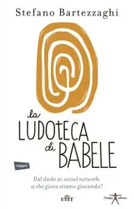 Stefano Bartezzaghi - La ludoteca di Babele