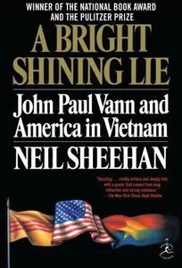 A Bright Shining Lie: John Paul Vann and America in Vietnam (repost)