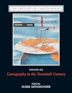 The History of Cartography, Volume 6: Cartography in the Twentieth Century, Part 2