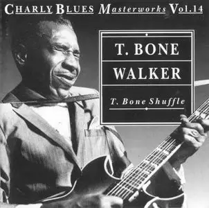 Charly Blues Masterworks Vol. 14. - T. Bone Walker: T. Bone Shuffle (1993)