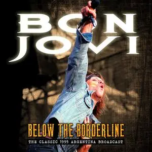 Bon Jovi - Below the Borderline (2018)