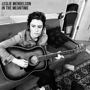 Leslie Mendelson - In the Meantime (2021)