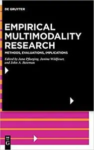 Empirical Multimodality Research: Methods, Evaluations, Implications