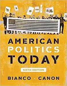American Politics Today (Sixth Edition)