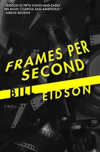 «Frames Per Second» by Bill Eidson