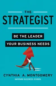 The Strategist: Be the Leader Your Business Needs (Repost)