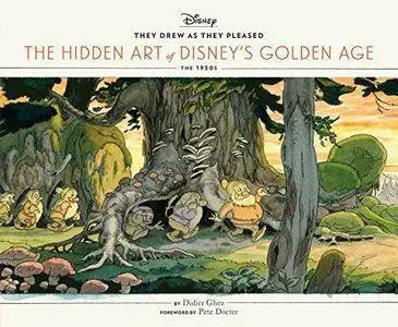 They Drew as They Pleased: The Hidden Art of Disney's Golden Age