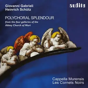 Johannes Strobl, Les Cornets Noirs, Capella Murensis - Polychoral Splendour: Giovanni Gabrieli, Heinrich Schütz (2012)