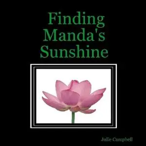 «Finding Manda's Sunshine» by Julie Campbell