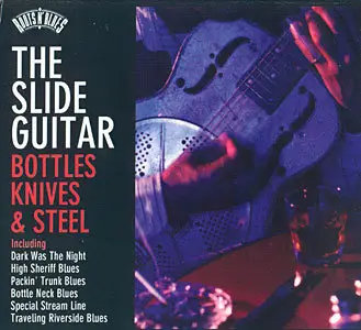 Various - The Slide Guitar: Bottles, Knives & Steel