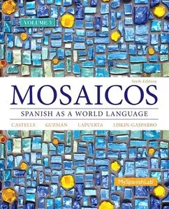 Mosaicos: Spanish as a World Language, 6th edition, Volume 3