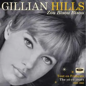 Gillian Hills – Zou Bisou Bisou (Tout En Français - The Yé Yé Years 1960 - 1965) (2017)