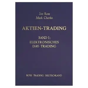 Aktien-Trading, Band 1: Elektronisches Day-Trading