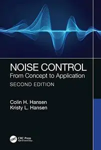 Noise Control: From Concept to Application, 2nd Edition