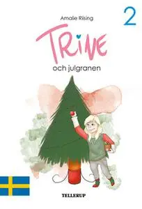 «Trine #2: Trine och julgranen» by Amalie Riising