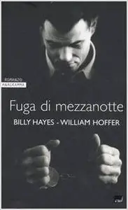 Billy Hayes & William Hoffer - Fuga di mezzanotte