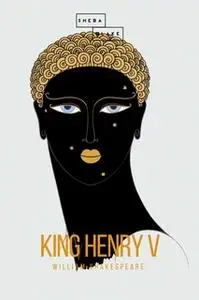 «King Henry V» by William Shakespeare