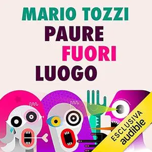 «Paure fuori luogo» by Mario Tozzi