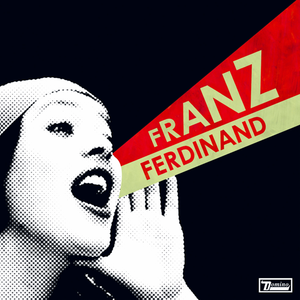 Franz Ferdinand - All Music + All Clips (2004 - 2009)