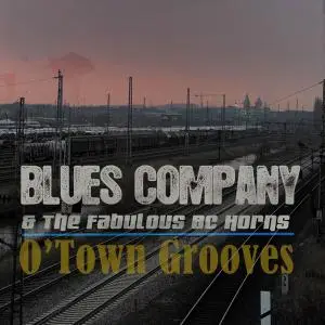 Blues Company & The Fabulous BC Horns - O'Town Grooves (2010)