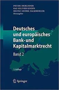 Deutsches und europäisches Bank- und Kapitalmarktrecht: Band 2 (3rd Edition)