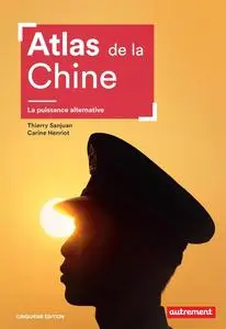 Thierry Sanjuan, Carine Henriot, "Atlas de la Chine : La puissance alternative"