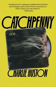 Catchpenny: A Novel