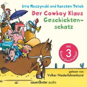 «Der Cowboy Klaus Geschichtenschatz - Alle 12 Abenteuer» by Eva Muszynski,Karsten Teich