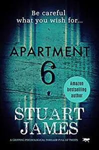 Apartment 6: a gripping psychological thriller full of twists