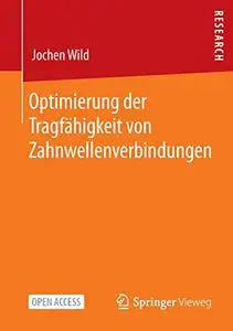 Optimierung der Tragfähigkeit von Zahnwellenverbindungen