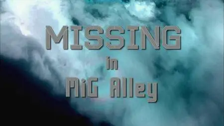 PBS - Nova: Missing in MiG Alley (2007)