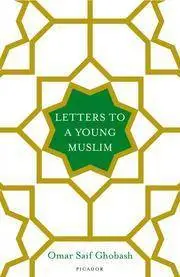 Letters to a Young Muslim