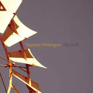 Zephyr Quartet - Stephen Whittington: Windmill (2017)