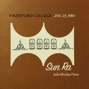 Sun Ra - Haverford College, Jan. 25, 1980 - Solo Rhodes Piano (2019) {Enterplanetary Koncepts}