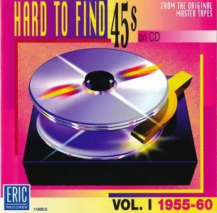 VA - Hard To Find 45's On CD, Volume 1: 1955-60 (1996)
