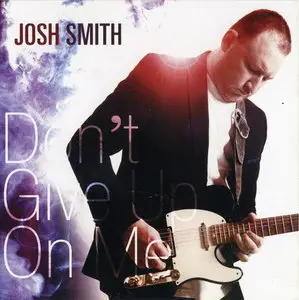 Josh Smith - Don't Give Up On Me (2012)