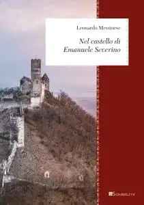 Leonardo Messinese - Nel castello di Emanuele Severino