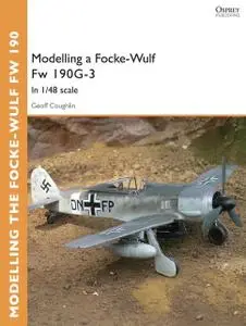 «Modelling a Focke-Wulf Fw 190G-3» by Geoff Coughlin