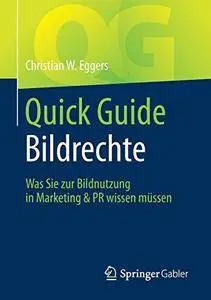 Quick Guide Bildrechte: Was Sie zur Bildnutzung in Marketing & PR wissen müssen