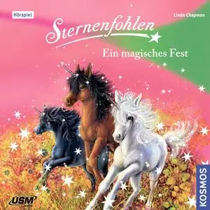 «Sternenfohlen - Folge 11: Ein magisches Fest» by Linda Chapman