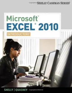 Microsoft Excel 2010: Introductory (Shelly Cashman Series(r) Office 2010) (Repost)